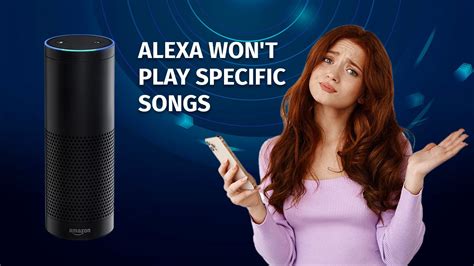 why won't alexa play music, and does it have anything to do with our evolving music preferences?